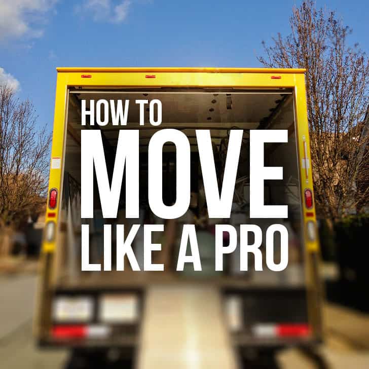 How to Move like a Pro: Moving Tips and Checklist