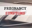 8 Common First-Month Pregnancy Symptoms After Missed Period