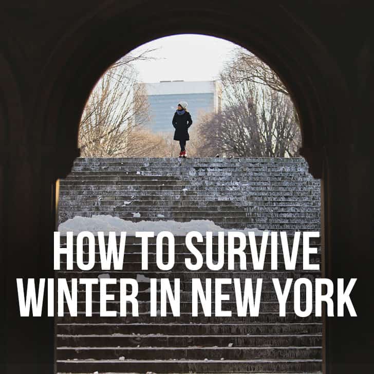 How to Survive Winter in New York + How to Dress for New York Winter