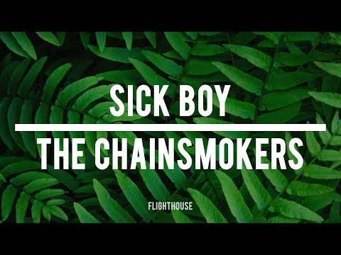 The Chainsmokers – Sick Boy