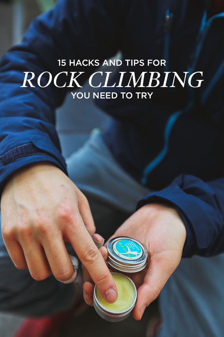 15 Clever Rock Climbing Hacks, Tips, Tricks, and Proper Etiquette